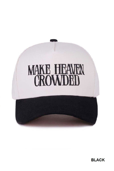 make heaven crowded trucker hat!