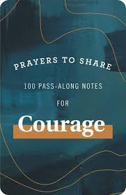 prayers to share pass-along notes | courage